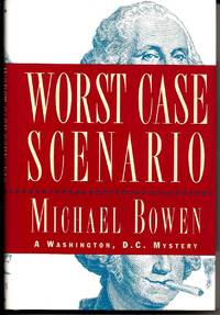 WORST CASE SCENARIO A Washington, D. C. Mystery