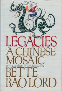 cover of LEGACIES: A Chinese Mosaic.