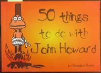 cover of 50 Things To Do With John Howard