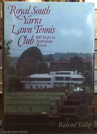 image of Royal South Yarra Lawn Tennis Club -- 100 years in Australian Tennis