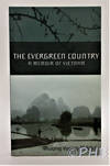 The Evergreen Country: A Memoir of Vietnam