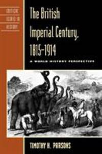 The British Imperial Century, 1815 1914: A World History Perspective