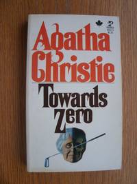 Towards Zero by Agatha Christie - Paperback - Reprint - 1972 - from Scene of the Crime Books, IOBA (SKU: biblio15911)