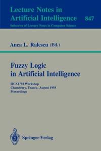Fuzzy Logic in Artificial Intelligence : IJCAI '93 Workshop, Chamberry, France, August 28, 1993. Proceedings