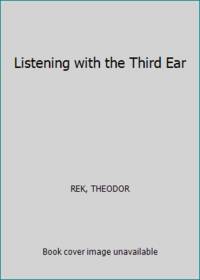 Listening with the Third Ear