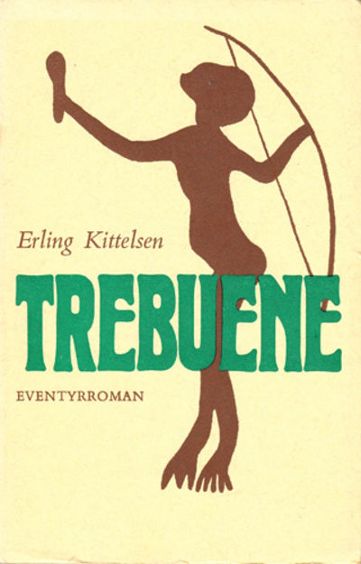Trebuene. Eventyrroman.