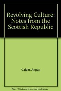 Revolving Culture: Notes from the Scottish Republic