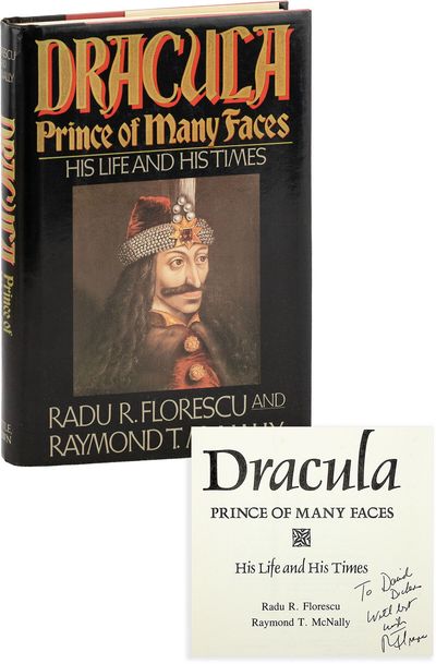 Dracula: Prince of Many Faces. His Life and His Times [Inscribed]
