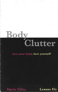 Body Clutter, Love Your Body, Love Yourself