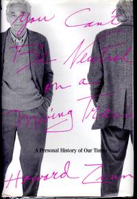 You Can&#039;t Be Neutral on a Moving Train: A Personal History of Our Times by Zinn, Howard - 1994