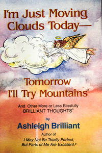 I'm Just Moving Clouds Today - Tomorrow I'll Try Mountains