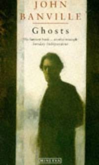 Ghosts by Banville, John