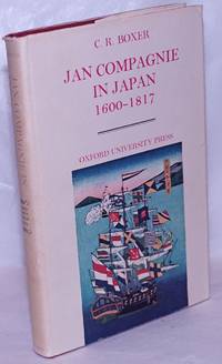image of Jan Compagnie in Japan 1600-1817 An Essay on the cultural, artistic and scientific Influence exercised by the Hollanders in Japan from the seventeenth to the nineteenth Centuries