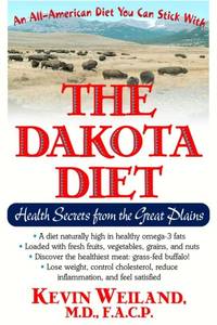 The Dakota Diet : Health Secrets from the Great Plains