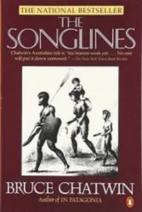 The Songlines by Bruce Chatwin - 1988-04-06