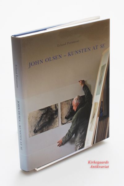 John Olsen: KUNSTEN AT SE.