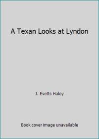 image of A Texan Looks at Lyndon