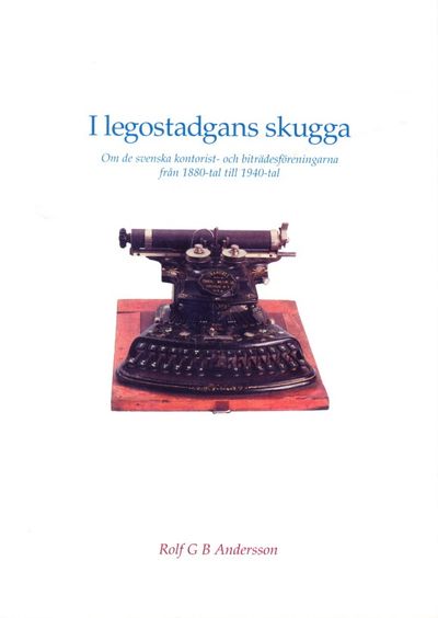 I legostadgans skugga. Om de svenska kontorist-…