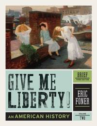 cover of Give Me Liberty! Vol. 2 : An American History, Brief