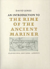 An Introduction to The Rime of the Ancient Mariner. by David. CLOVER HILL EDITIONS JONES - Hardcover - 1972 - from SOPHIE SCHNEIDEMAN RARE BOOKS (SKU: 8042)