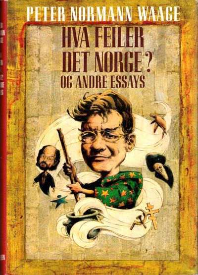 Hva feiler det Norge? – og andre essays.