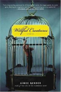 Willful Creatures : Stories