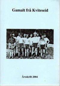 Gamalt frå Kviteseid. Årsskrift 2004
