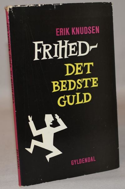 Frihed - det bedste guld.