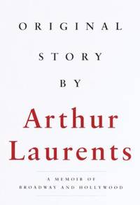 Original Story by: A Memoir of Broadway and Hollywood