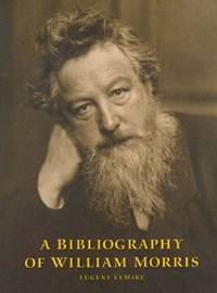 A Bibliography of William Morris by Eugene Lemire