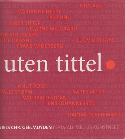 Uten tittel. I samtale med 15 kunstnere.