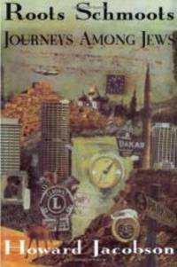 image of Roots Schmoots: Journeys Among Jews