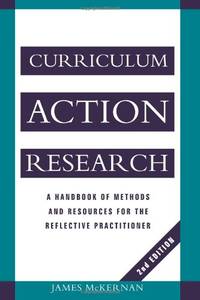 Curriculum Action Research: A Handbook of Methods and Resources for the Reflective Practitioner