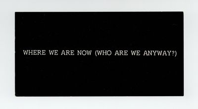 Exhibition card: Where We Are Now (Who Are We Anyway?): Vito Acconci (opens 27 November [1976])
