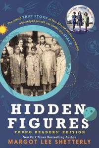 Hidden Figures by Margot Lee Shetterly - 2016