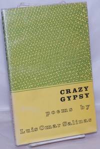 Crazy Gypsy: poems by Salinas, Luis Omar; illustrations by Tony Perles and John Sierra, photography by Alexander Castro - 1970