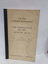 cover of The Texas Declaration of Independence and the Constitution of the State of Texas