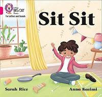 Collins Big Cat Phonics for Letters and Sounds - Sit Sit: Band 01A/Pink A
