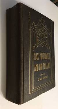 Max Reinhardt and His Theatre by Ed Oliver M. - First American Edition; First Printing - 1924 - from Time Traveler Books (SKU: 18171)