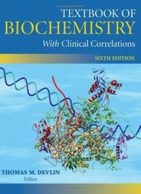 Textbook of Biochemistry with Clinical Correlations