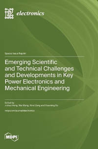 Emerging Scientific and Technical Challenges and Developments in Key Power Electronics and...