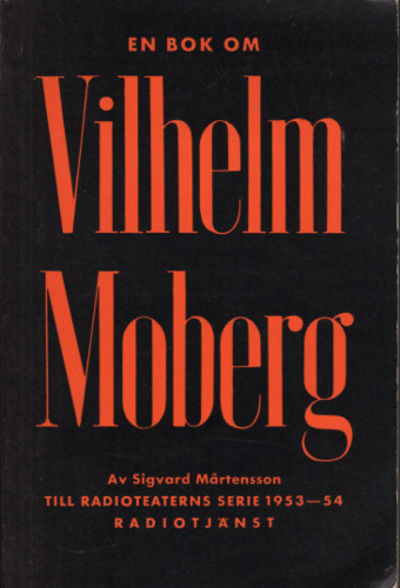 EN BOK OM VILHELM MOBERG.