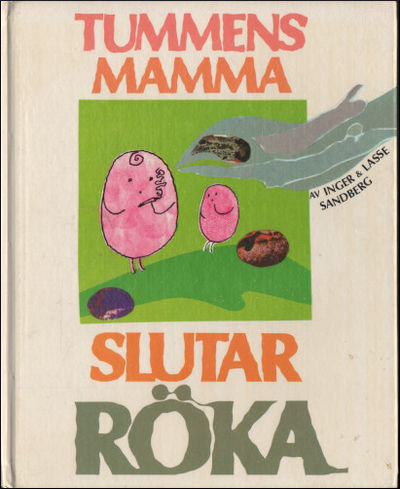 TUMMENS MAMMA SLUTAR RÖKA.