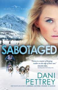 Sabotaged : Alaskan Courage