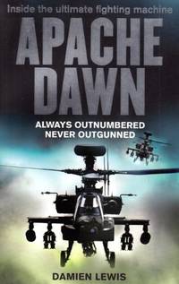 Apache Dawn: Always outnumbered, never outgunned.