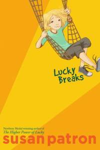 Lucky Breaks by Susan Patron - 2009