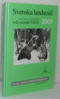 Svenska landsmål och svenskt folkliv 2007.…