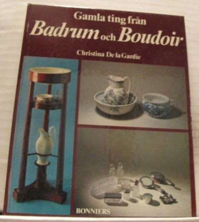 Gamla ting från badrum och boudoir.
