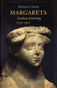 Margareta.  Nordens drottning 1375-1412.