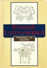 Sverige - Latinamerika. Förbindelser och…